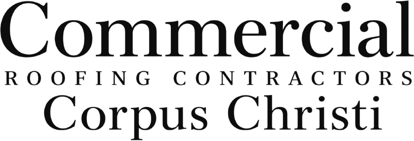 Commercial Roofing Contractors Corpus Christi